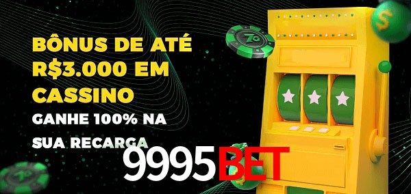 9995bet melhor bônus de depósito